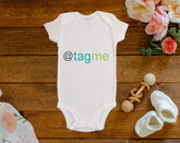 Tag Me Onesie©/Bodysuit